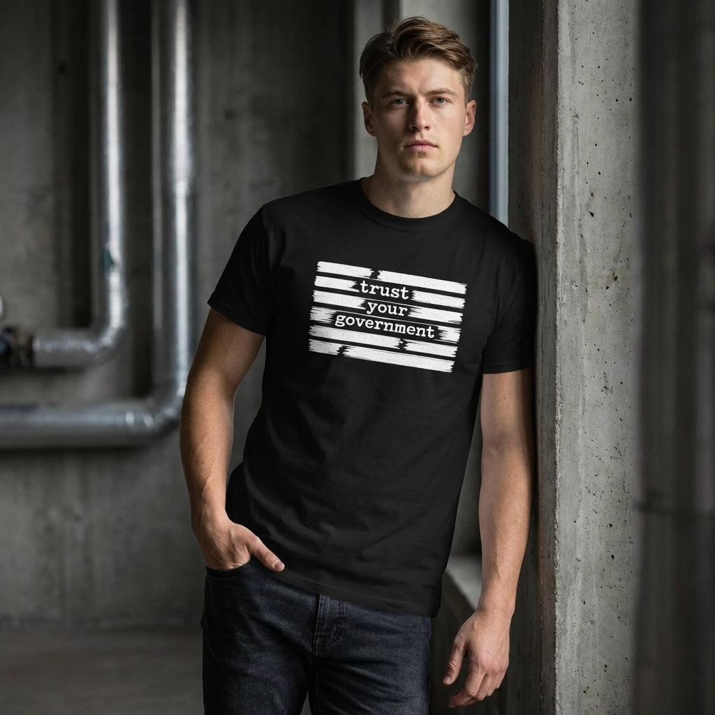 Trust your government classic tee